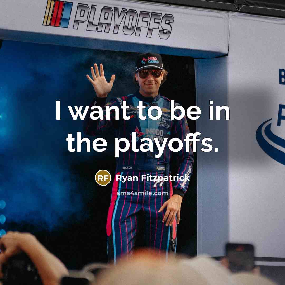 “I want to be in the playoffs.…” quote by Ryan Fitzpatrick