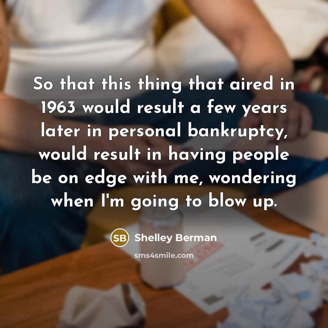 “So that this thing that aired in 1963 would result…” quote by Shelley Berman