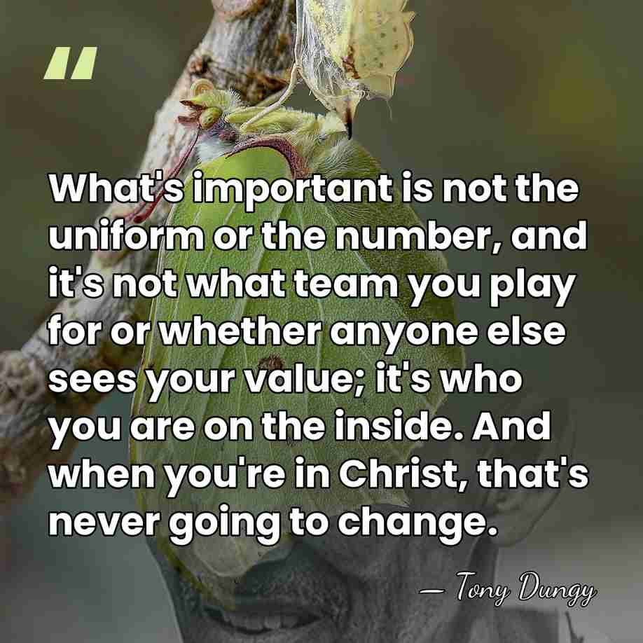 What's important is not the uniform or the number, and it's not&hellip; - Tony Dungy