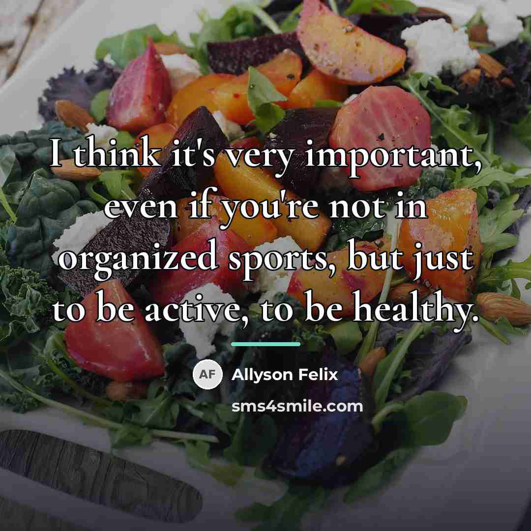 “I think it's very important, even if you're not in…” quote by Allyson Felix