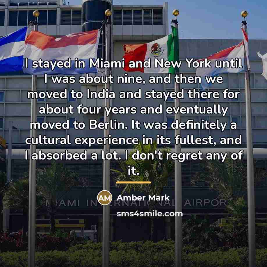 “I stayed in Miami and New York until I was…” quote by Amber Mark