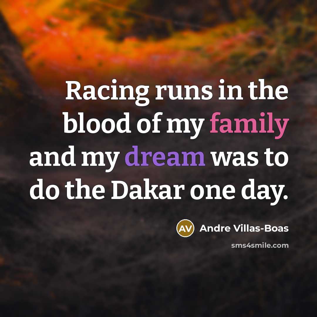 “Racing runs in the blood of my family and my…” quote by Andre Villas-Boas