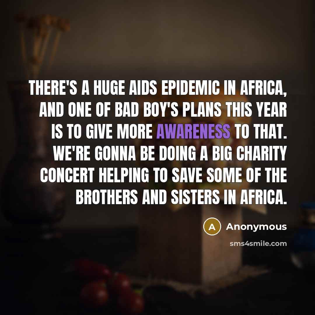 “There's a huge AIDS epidemic in Africa, and one of…” quote by Anonymous