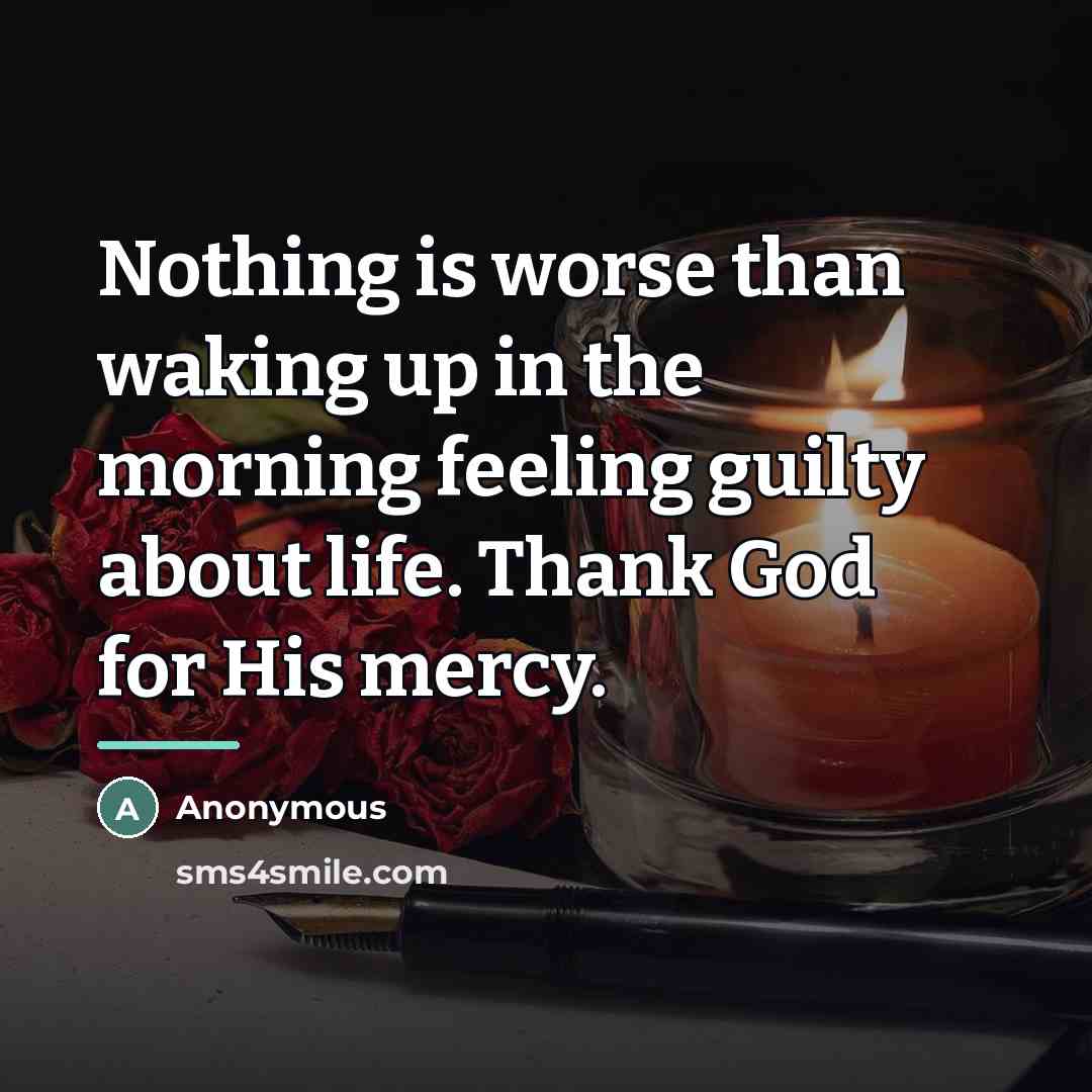 “Nothing is worse than waking up in the morning feeling…” quote by Anonymous