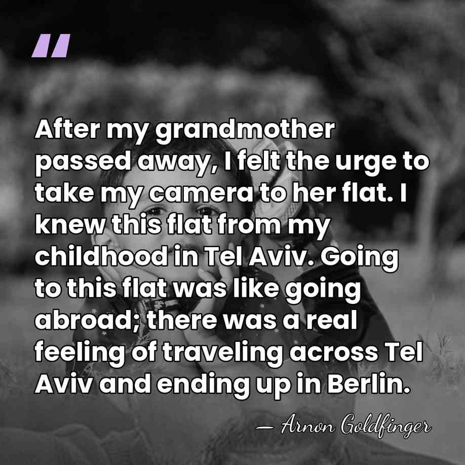 After my grandmother passed away, I felt the urge to take my&hellip; - Arnon Goldfinger