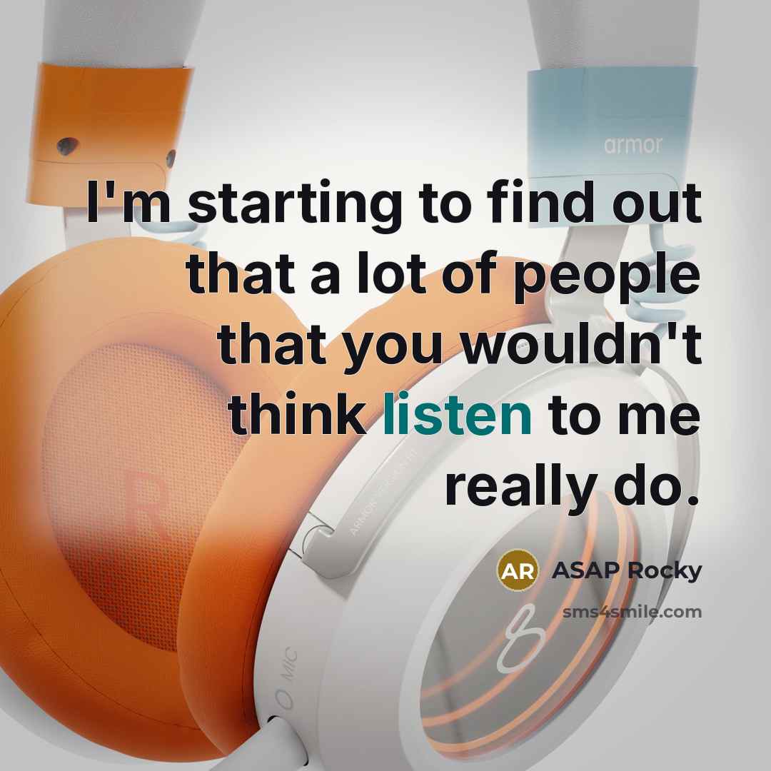 “I'm starting to find out that a lot of people…” quote by ASAP Rocky