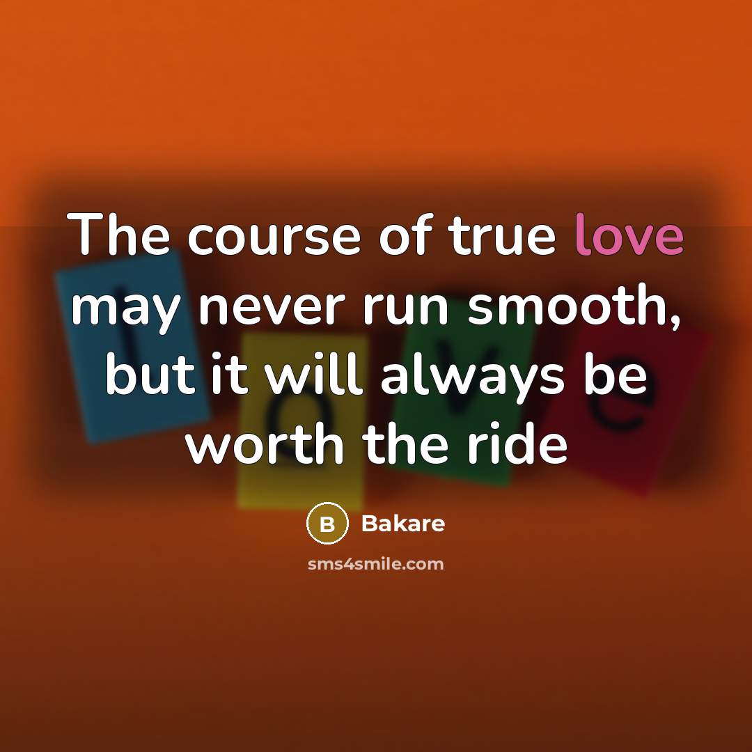 “The course of true love may never run smooth, but…” quote by Bakare