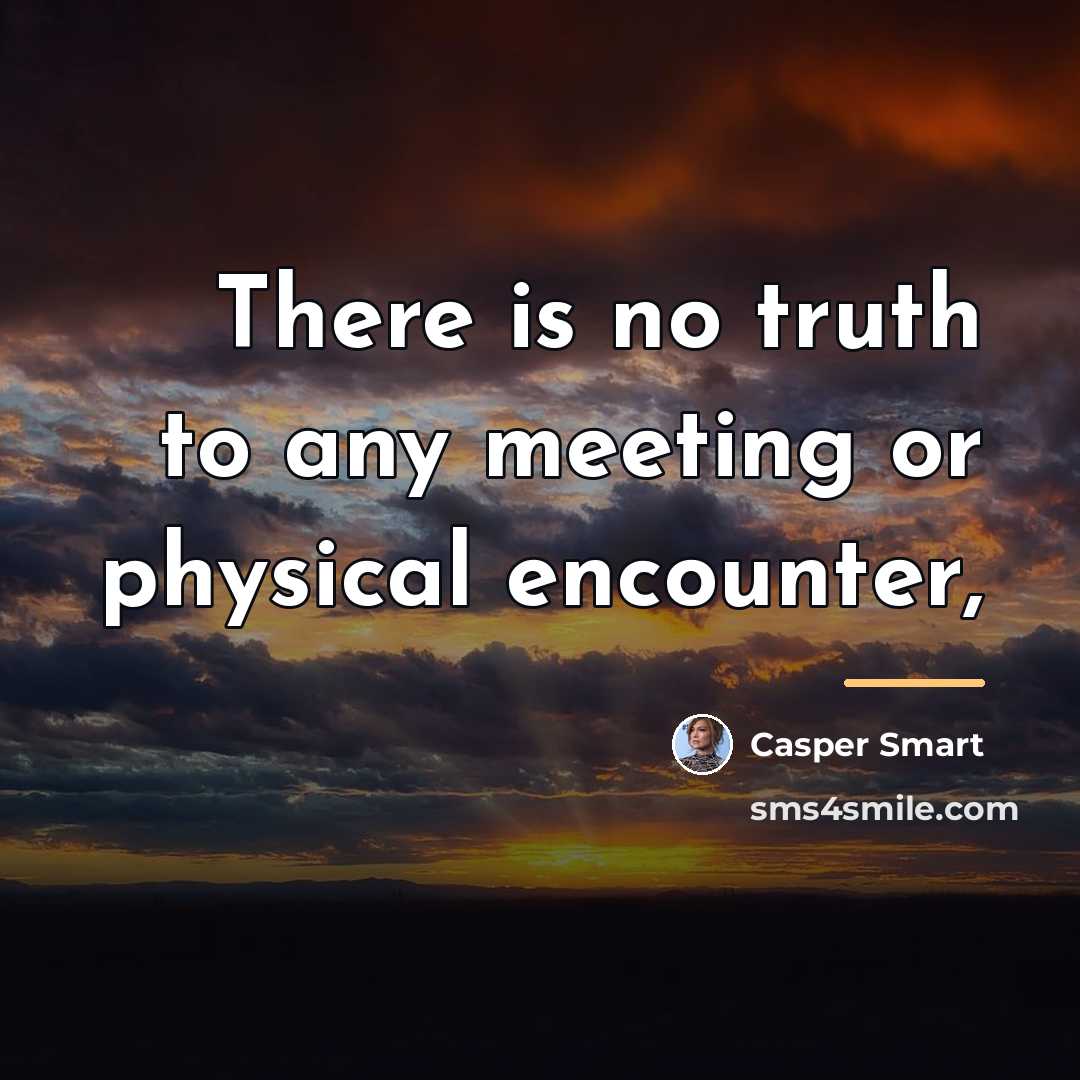 “There is no truth to any meeting or physical encounter,…” quote by Casper Smart