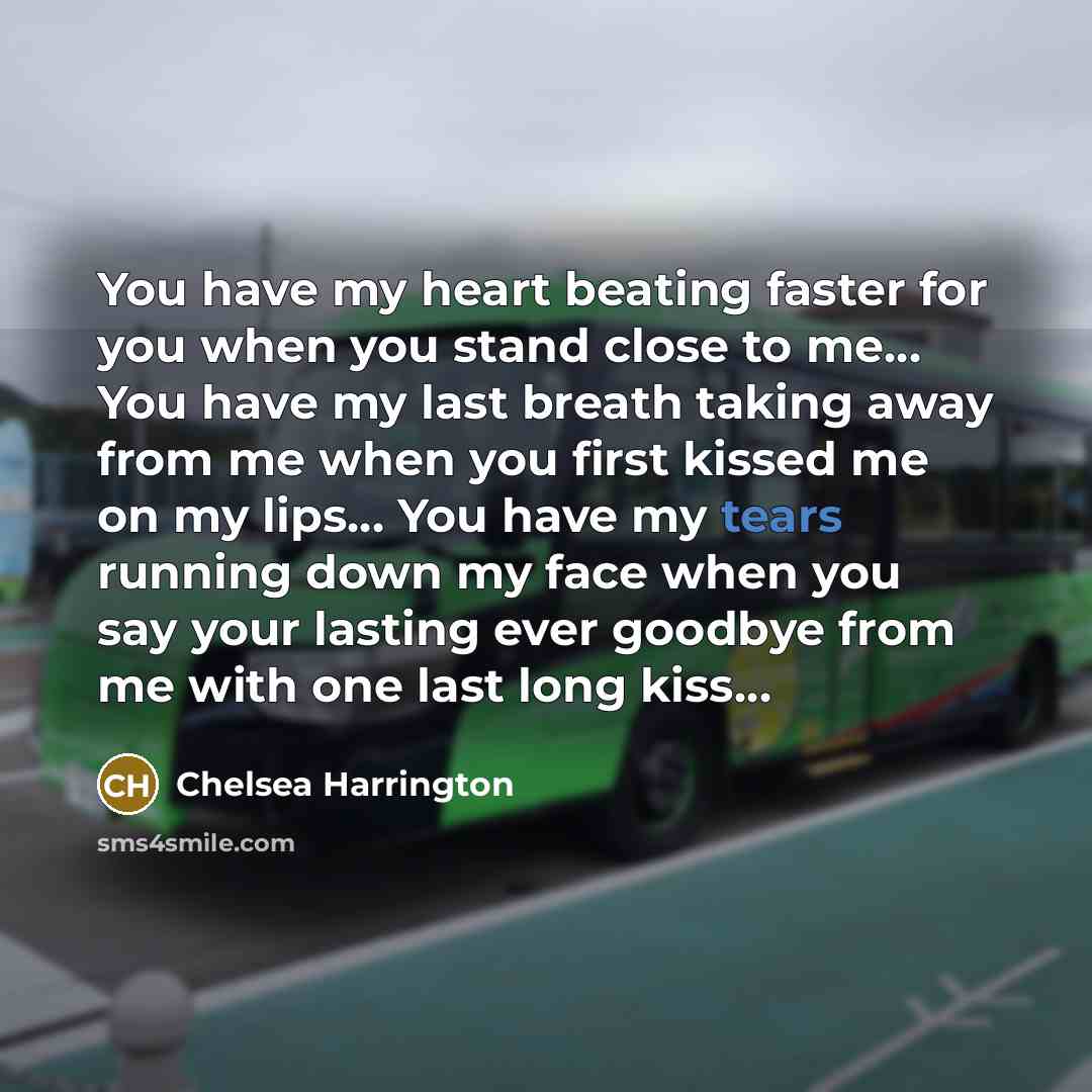 “You have my heart beating faster for you when you…” quote by Chelsea Harrington