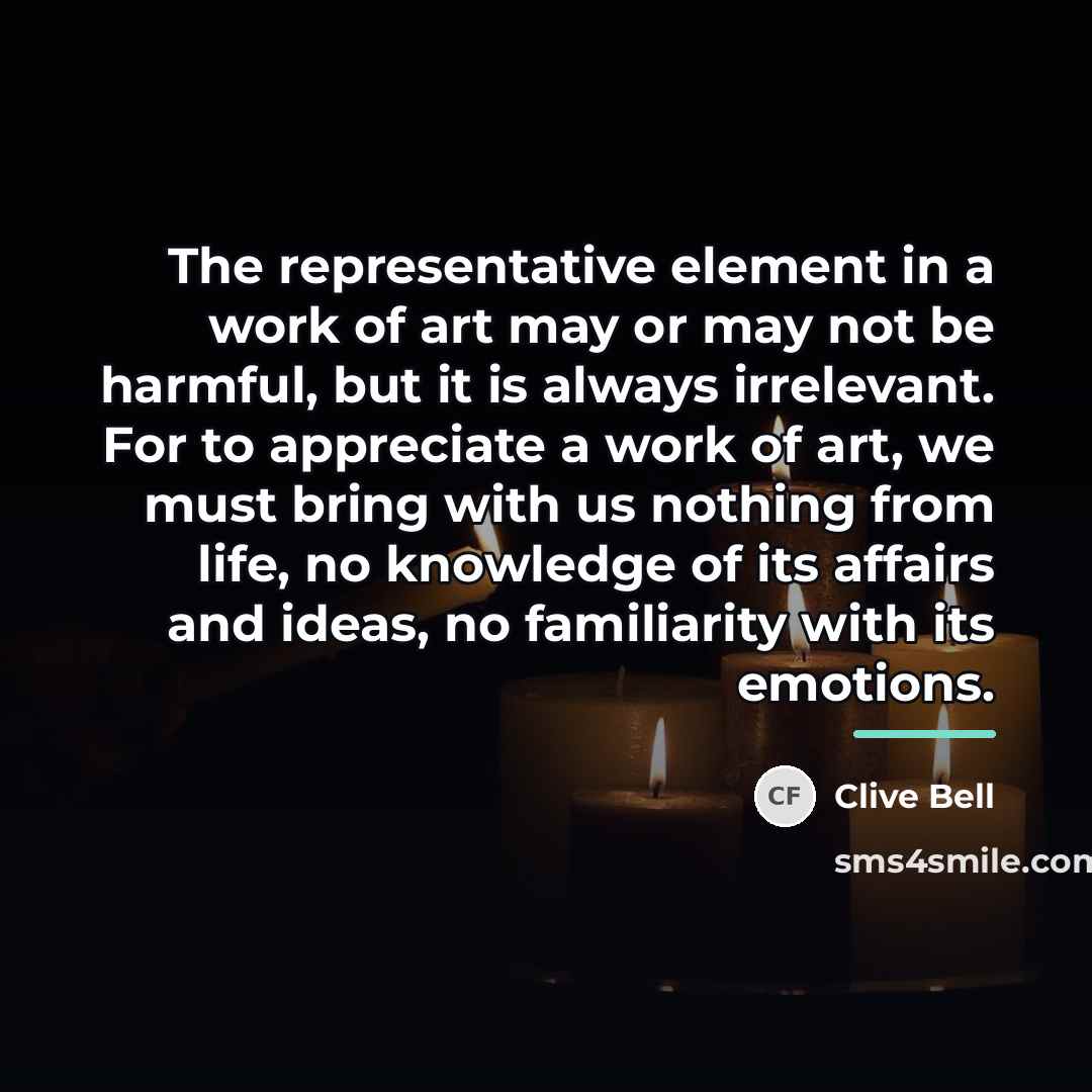 “The representative element in a work of art may or…” quote by Clive Bell