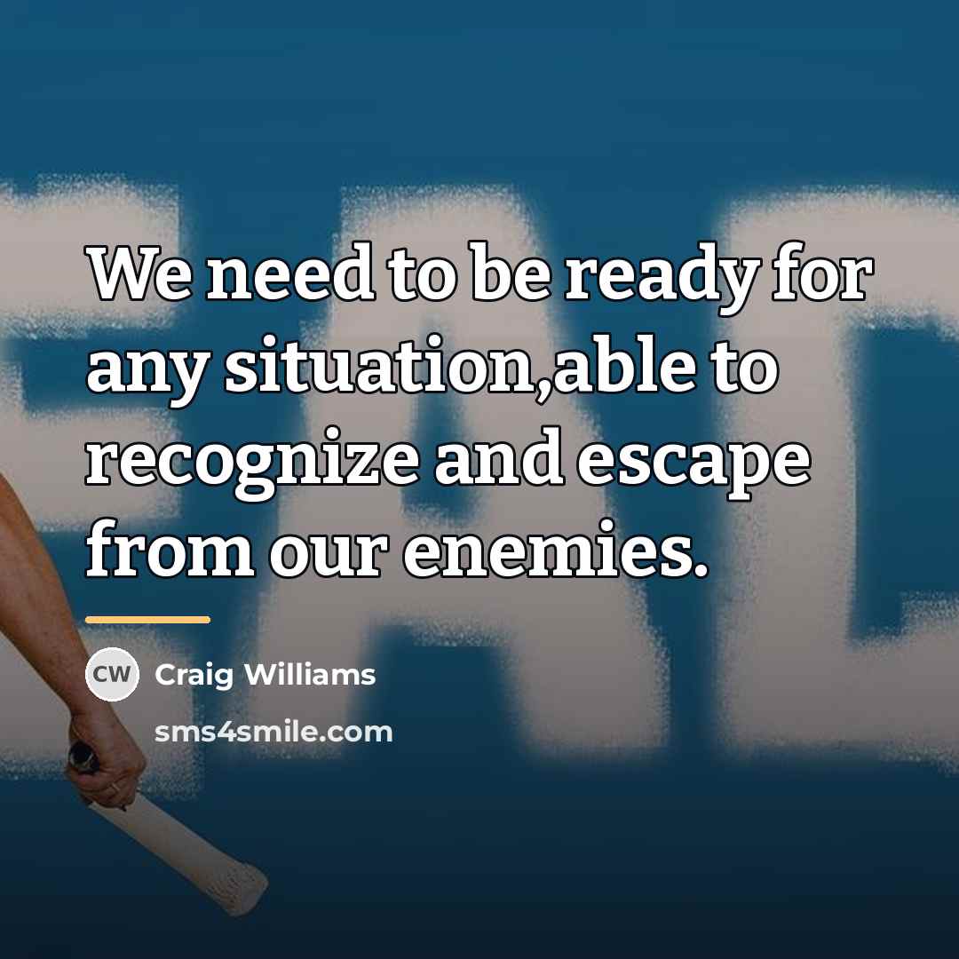 “We need to be ready for any situation,able to recognize…” quote by Craig Williams