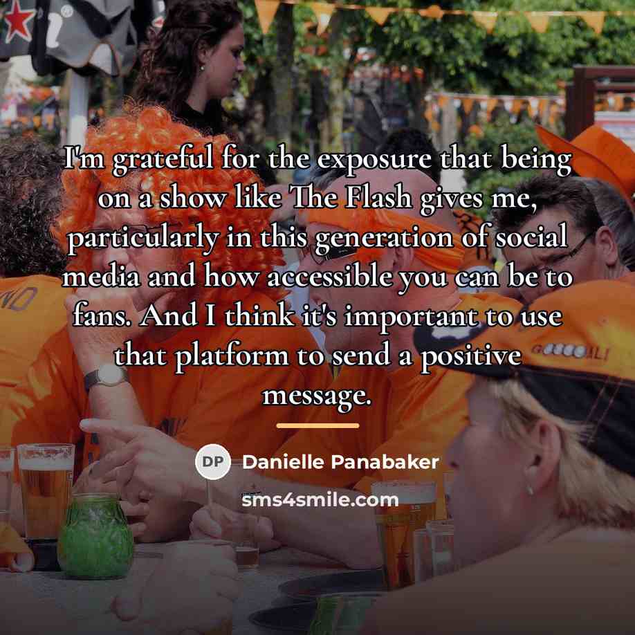 “I'm grateful for the exposure that being on a show…” quote by Danielle Panabaker
