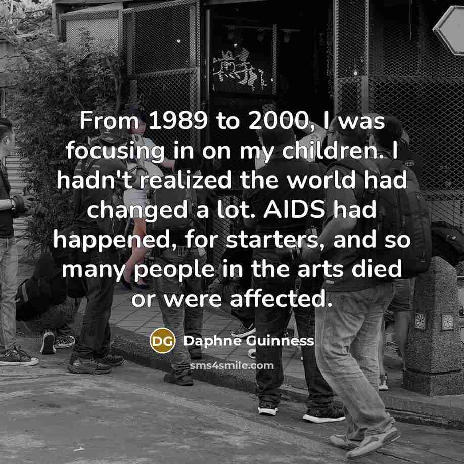 “From 1989 to 2000, I was focusing in on my…” quote by Daphne Guinness
