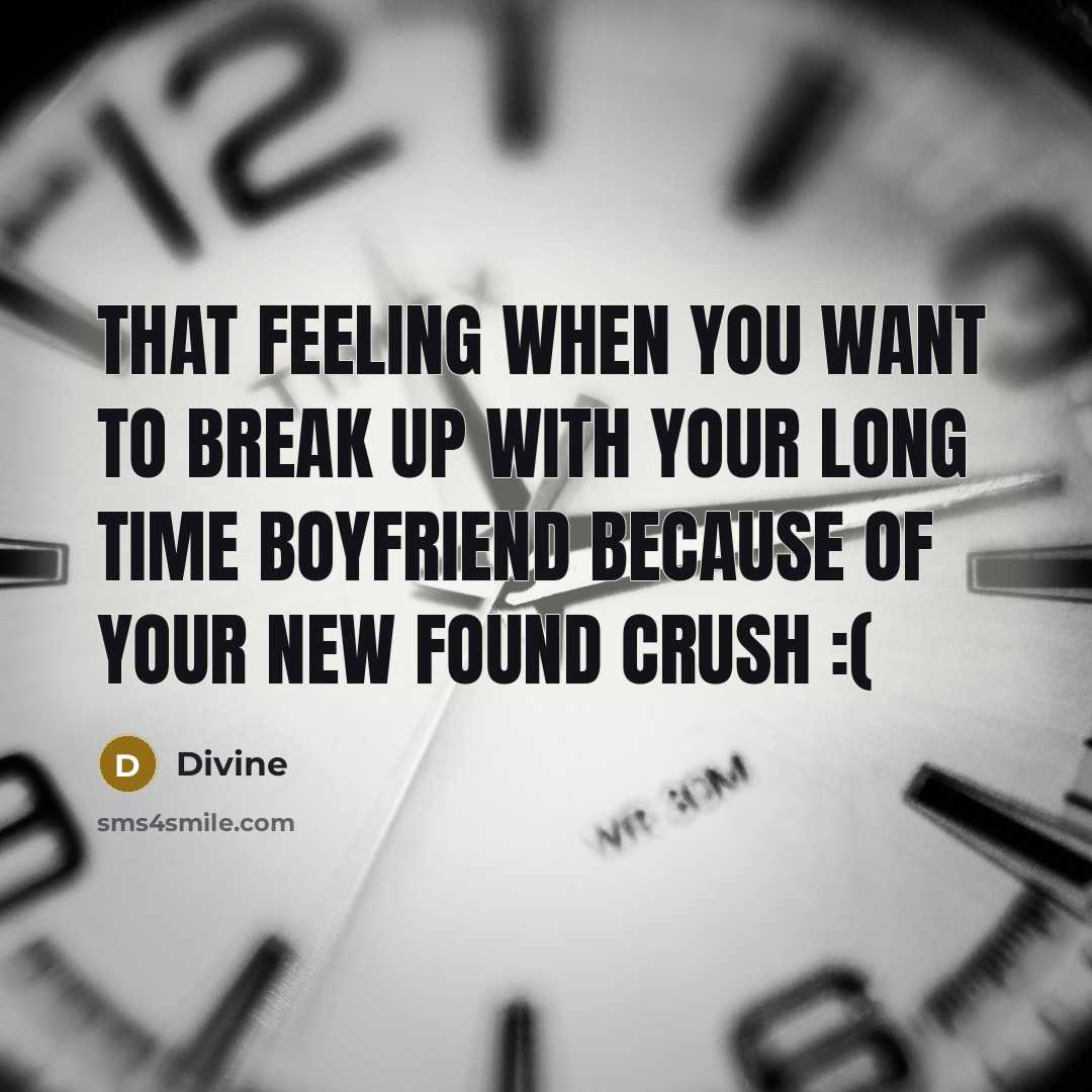 “That feeling when you want to break up with your…” quote by Divine