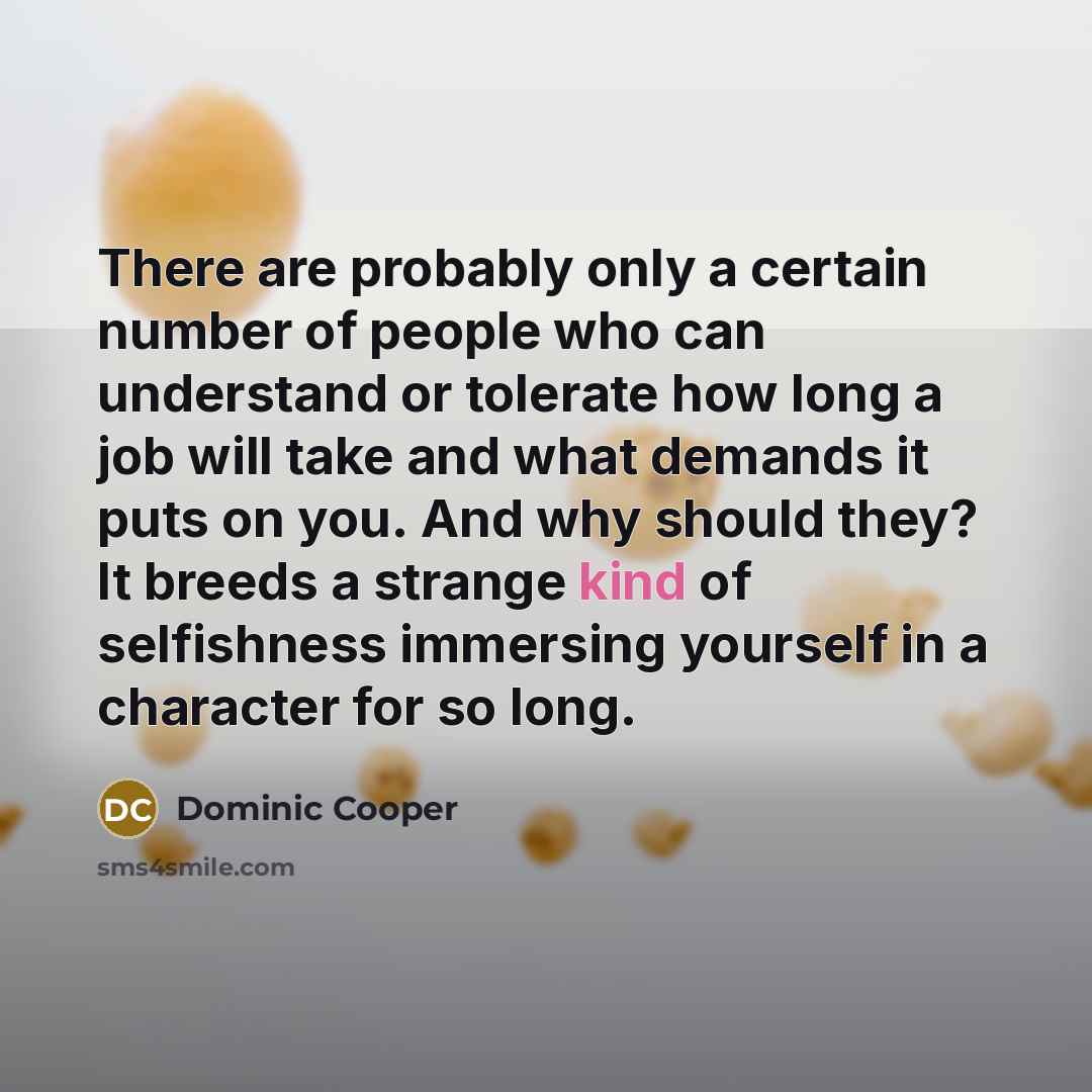 “There are probably only a certain number of people who…” quote by Dominic Cooper