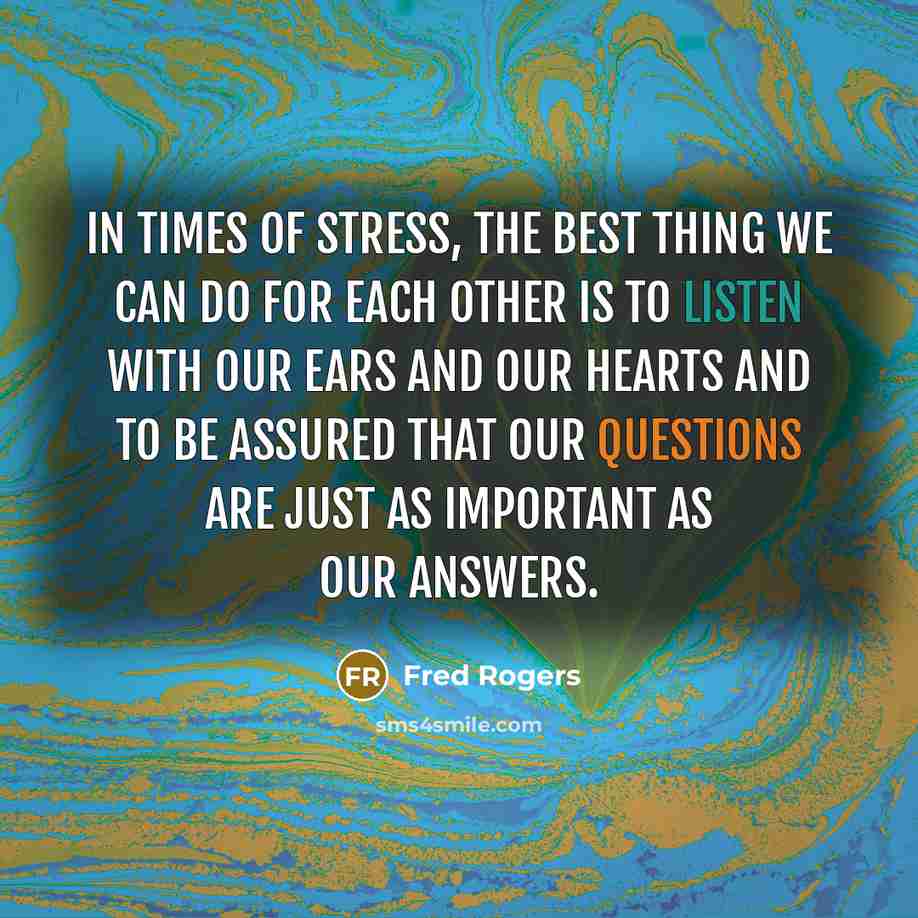 “In times of stress, the best thing we can do…” quote by Fred Rogers