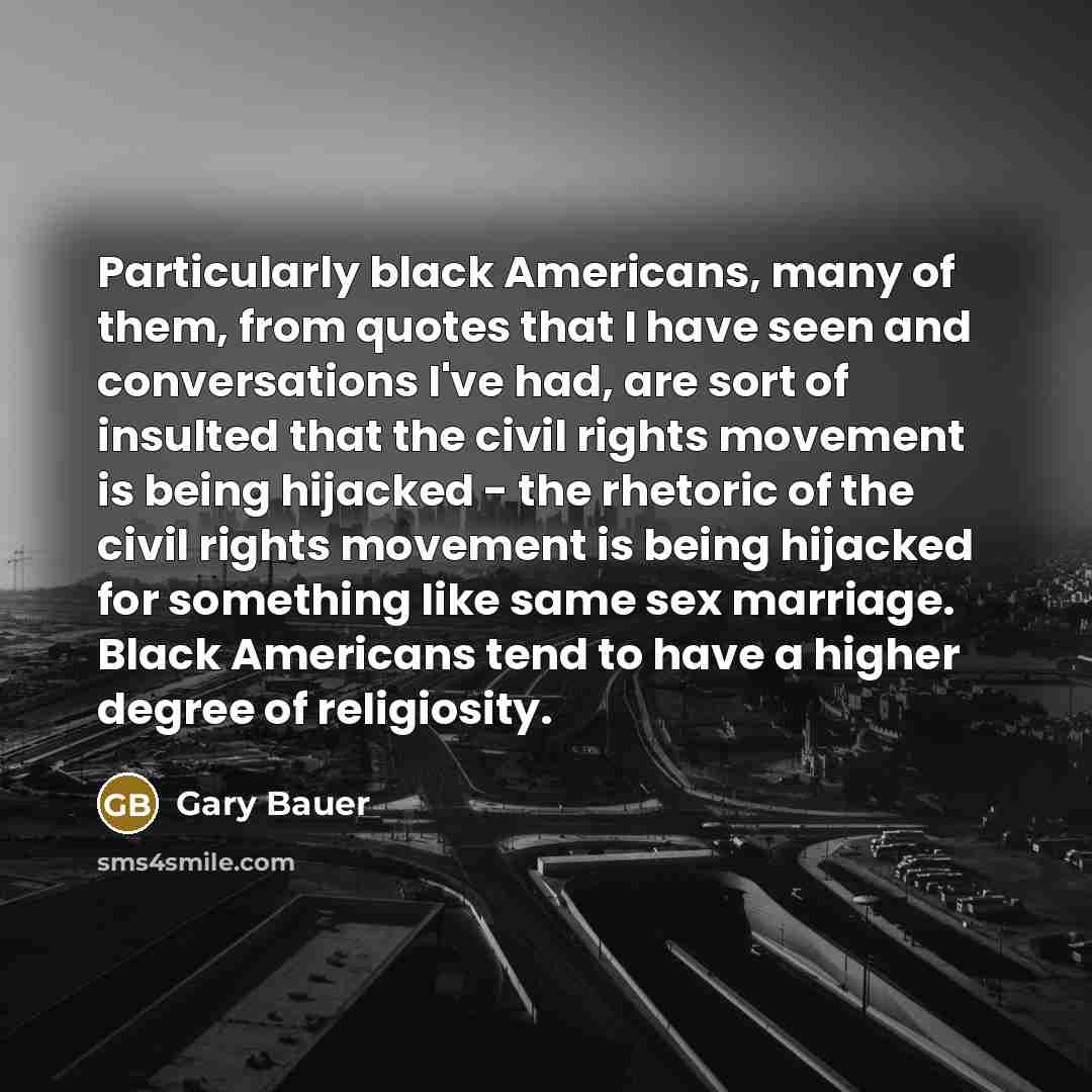 “Particularly black Americans, many of them, from quotes that I…” quote by Gary Bauer
