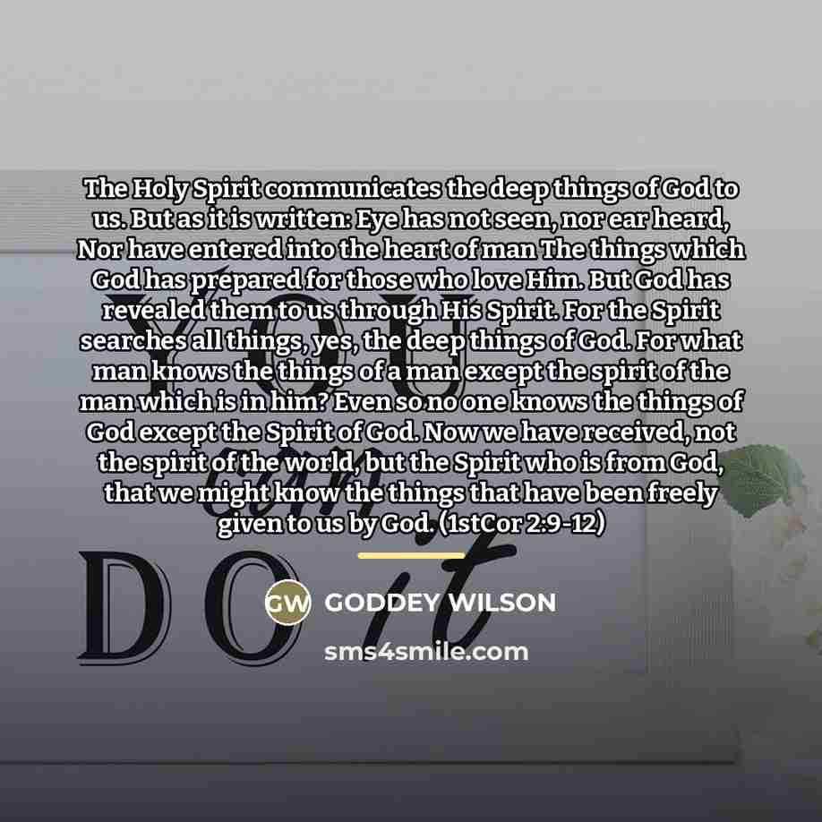 “The Holy Spirit communicates the deep things of God to…” quote by GODDEY WILSON