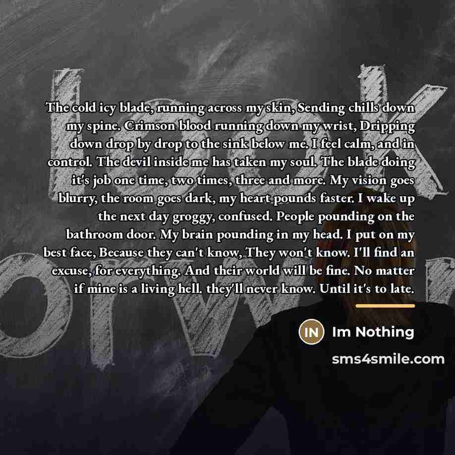 “The cold icy blade, running across my skin, Sending chills…” quote by Im Nothing