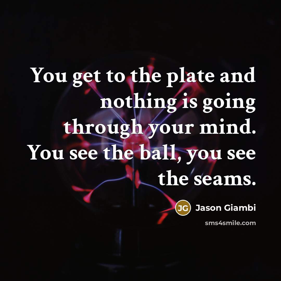 “You get to the plate and nothing is going through…” quote by Jason Giambi