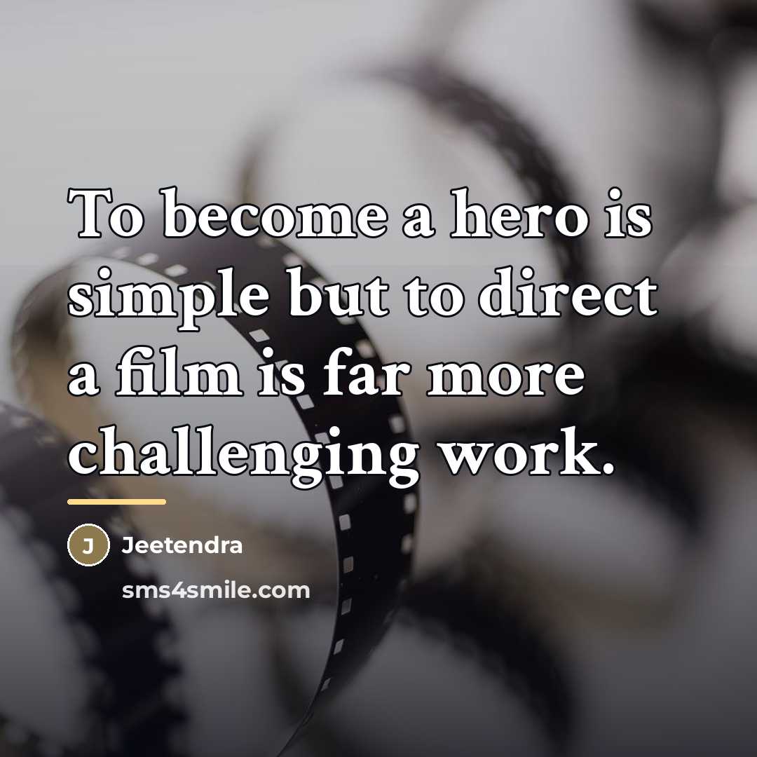 “To become a hero is simple but to direct a…” quote by Jeetendra