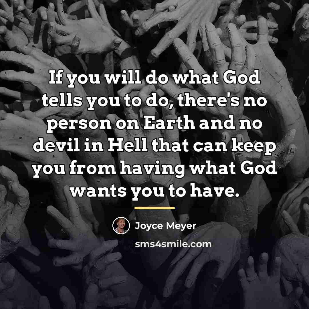 “If you will do what God tells you to do,…” quote by Joyce Meyer