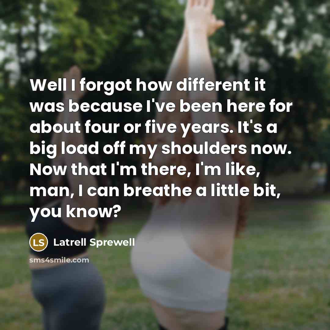 “Well I forgot how different it was because I've been…” quote by Latrell Sprewell