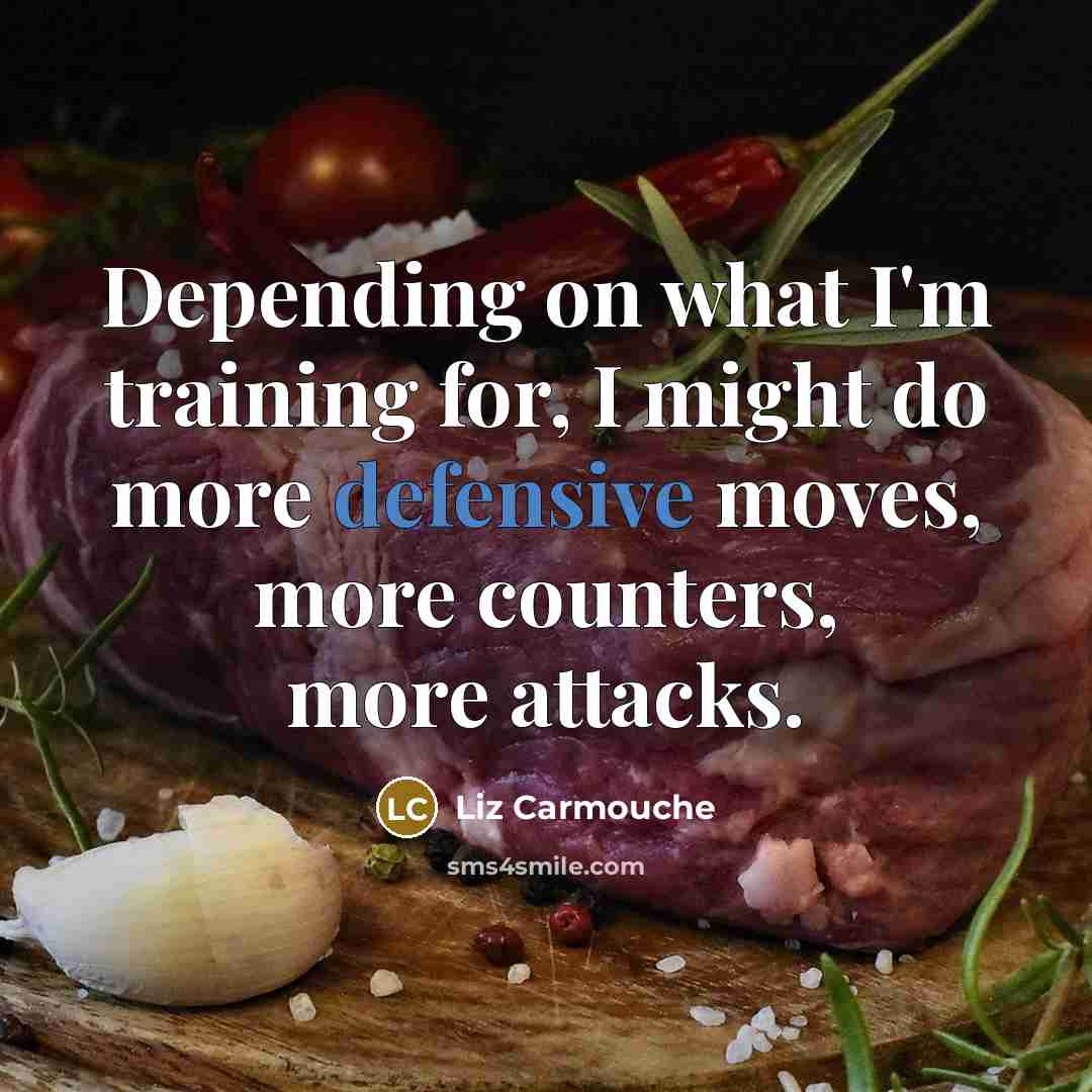 “Depending on what I'm training for, I might do more…” quote by Liz Carmouche