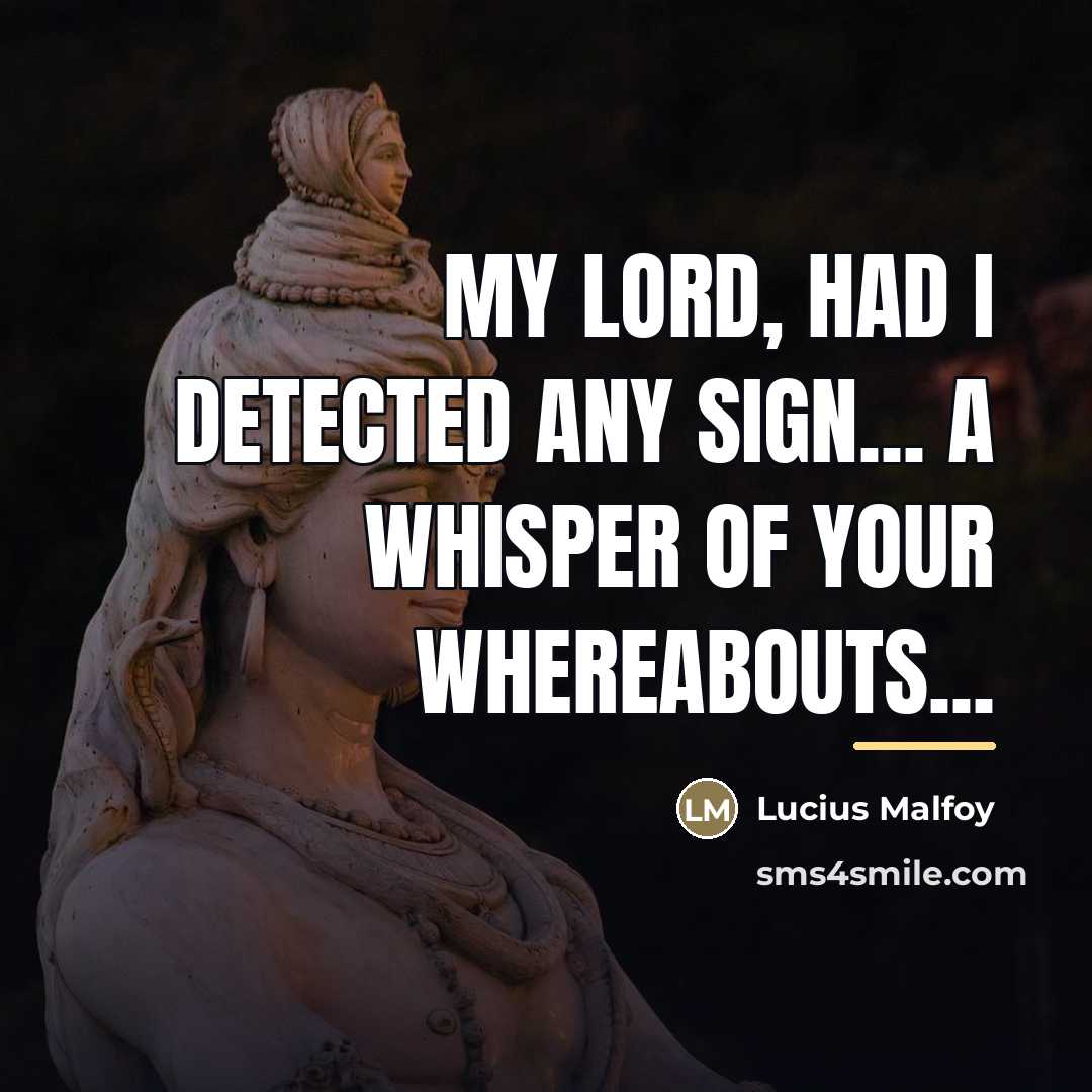 “My Lord, had I detected any sign... a whisper of…” quote by Lucius Malfoy