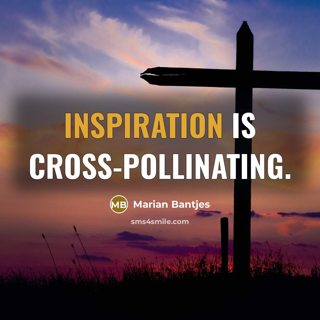 “Inspiration is cross-pollinating.” quote by Marian Bantjes