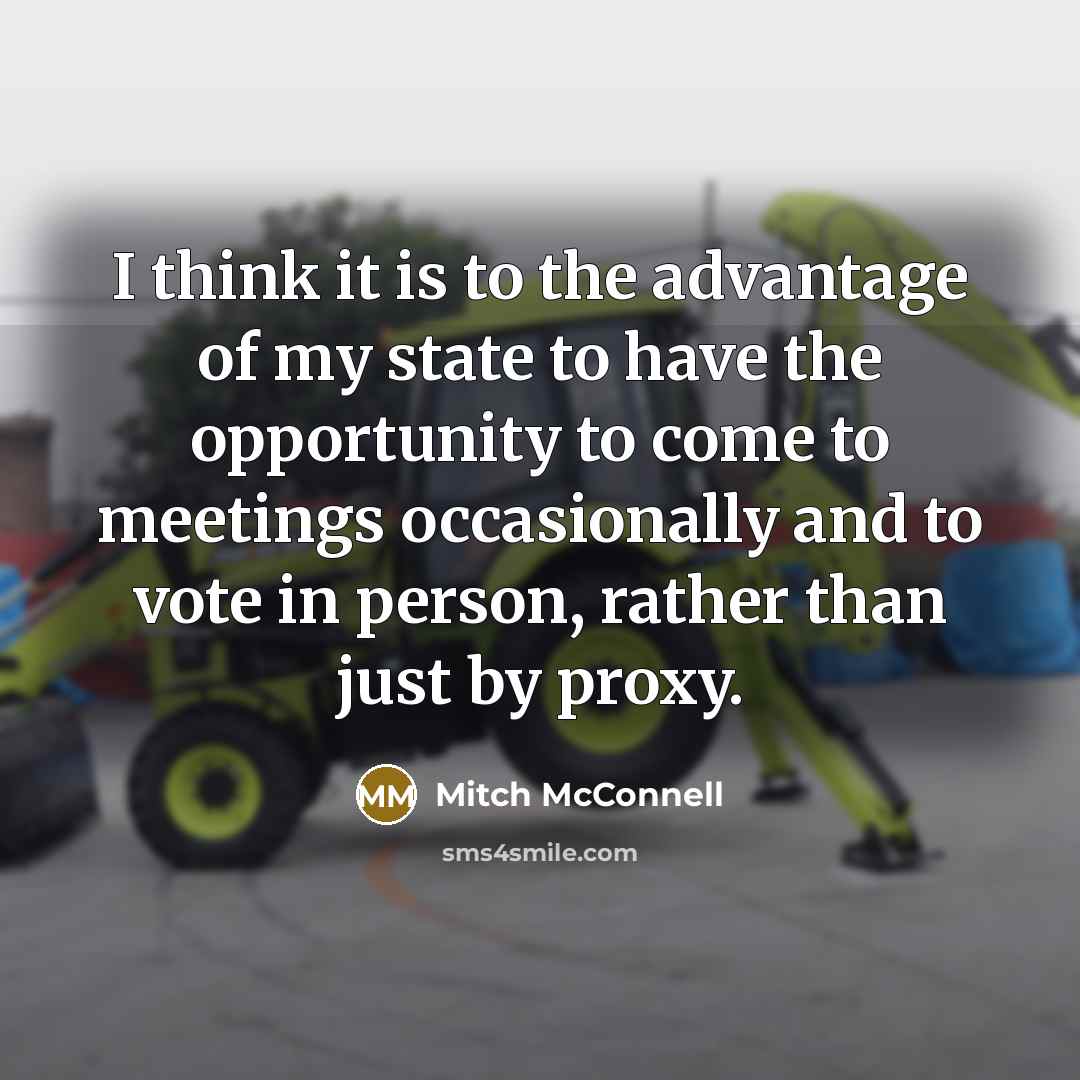 “I think it is to the advantage of my state…” quote by Mitch McConnell