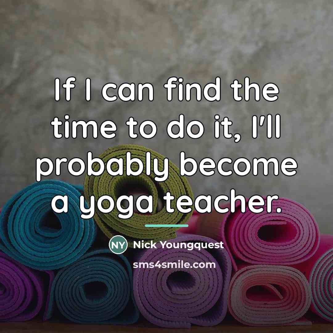 “If I can find the time to do it, I'll…” quote by Nick Youngquest