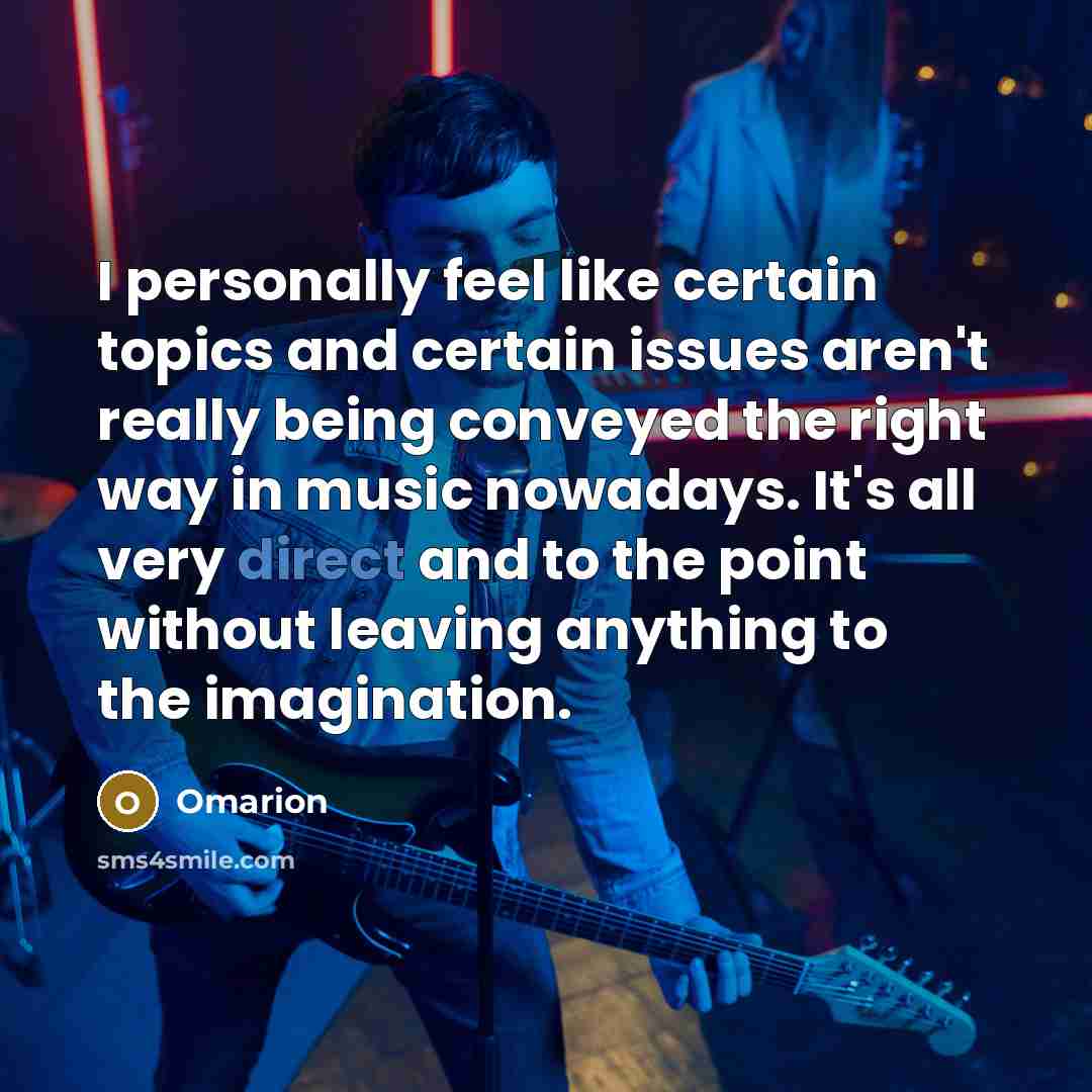 “I personally feel like certain topics and certain issues aren't…” quote by Omarion