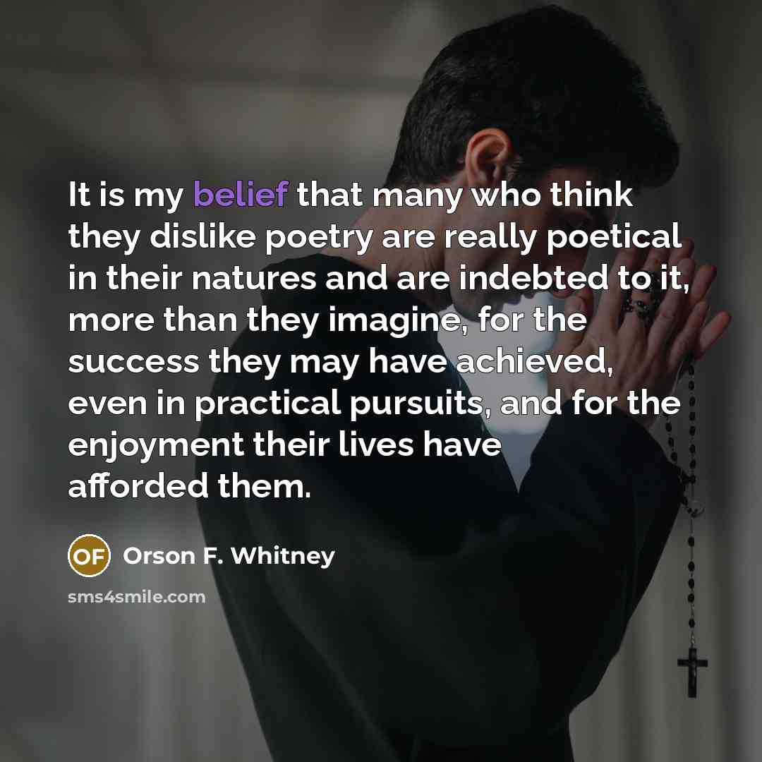 “It is my belief that many who think they dislike…” quote by Orson F. Whitney
