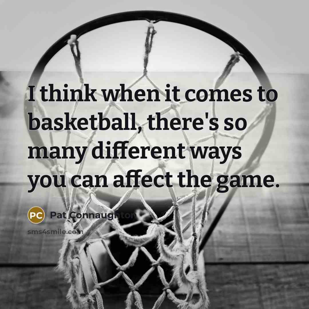 “I think when it comes to basketball, there's so many…” quote by Pat Connaughton