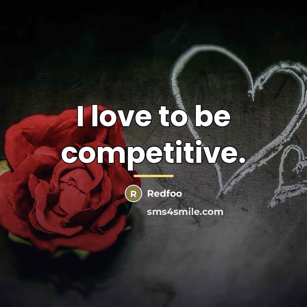 “I love to be competitive.…” quote by Redfoo