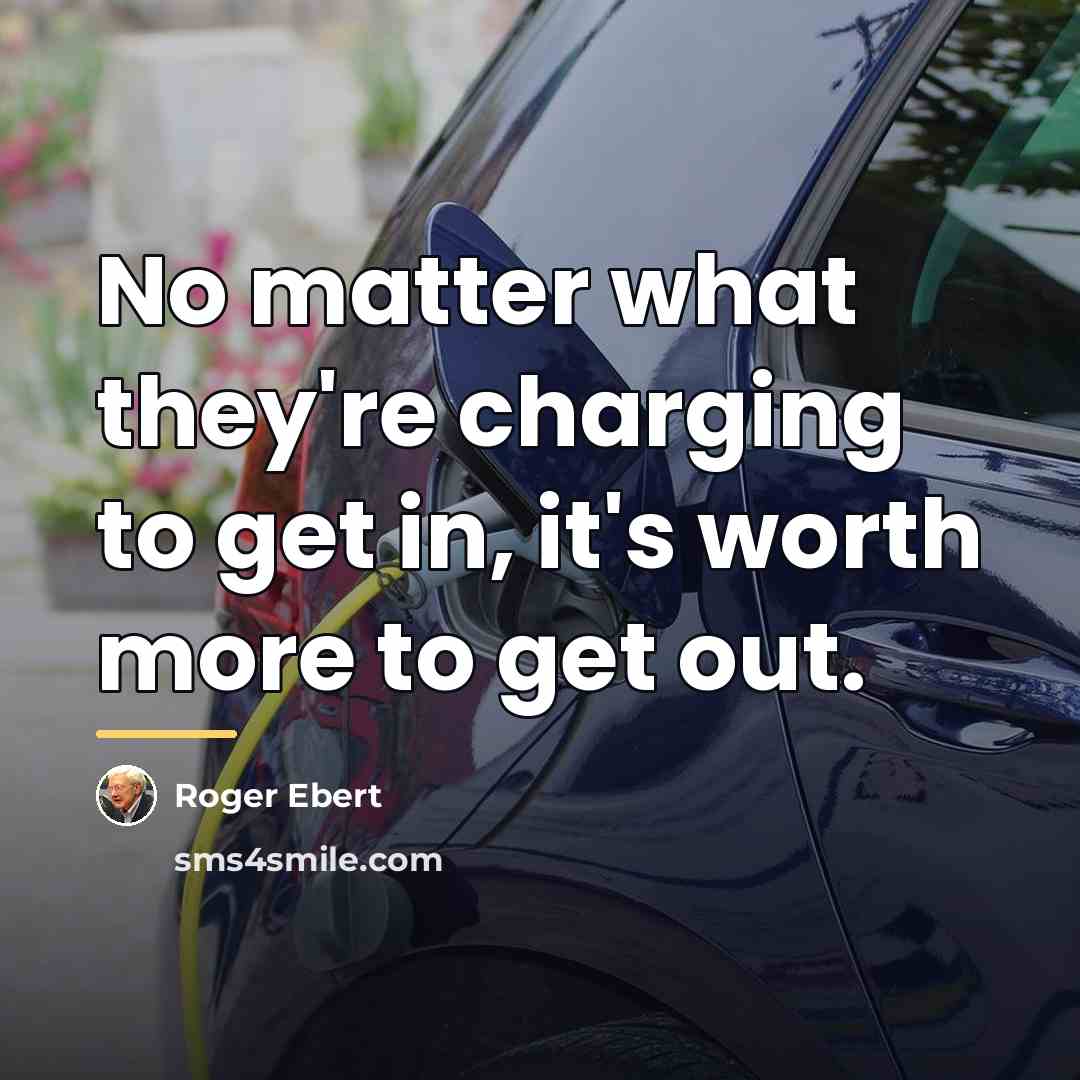“No matter what they're charging to get in, it's worth…” quote by Roger Ebert