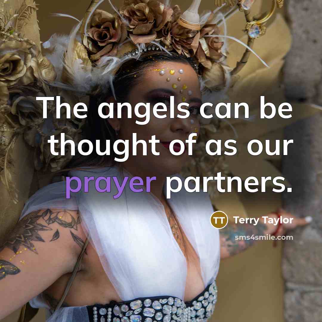 “The angels can be thought of as our prayer partners.…” quote by Terry Taylor