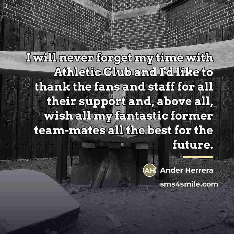 “I will never forget my time with Athletic Club and…” quote by Ander Herrera