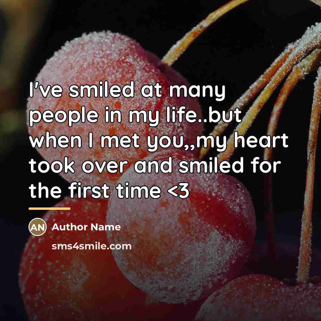 “I've smiled at many people in my life..but when I…” quote by Author Name
