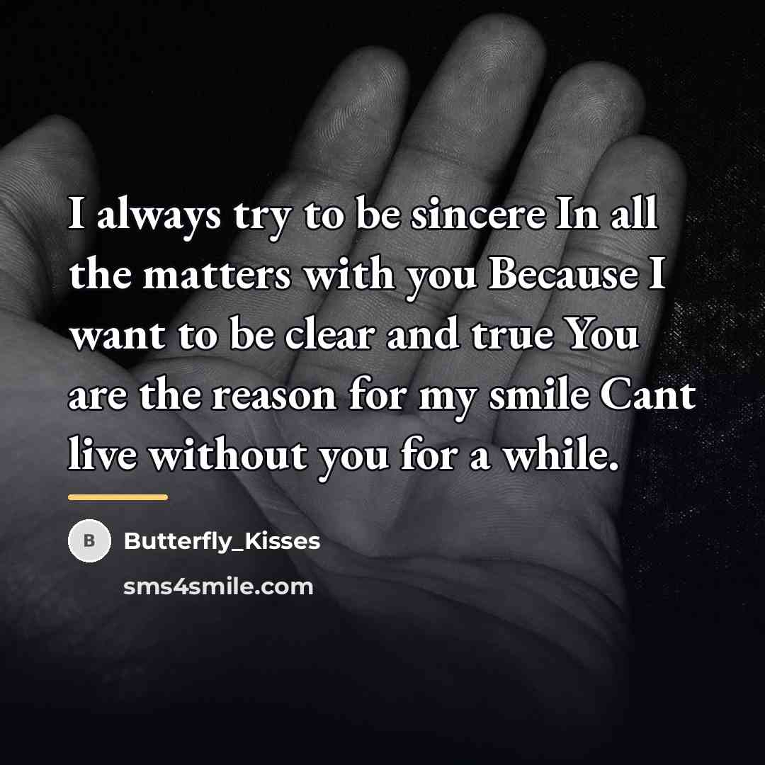 “I always try to be sincere In all the matters…” quote by Butterfly_Kisses