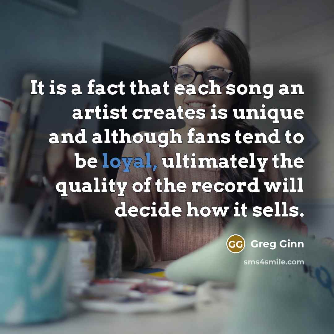 “It is a fact that each song an artist creates…” quote by Greg Ginn