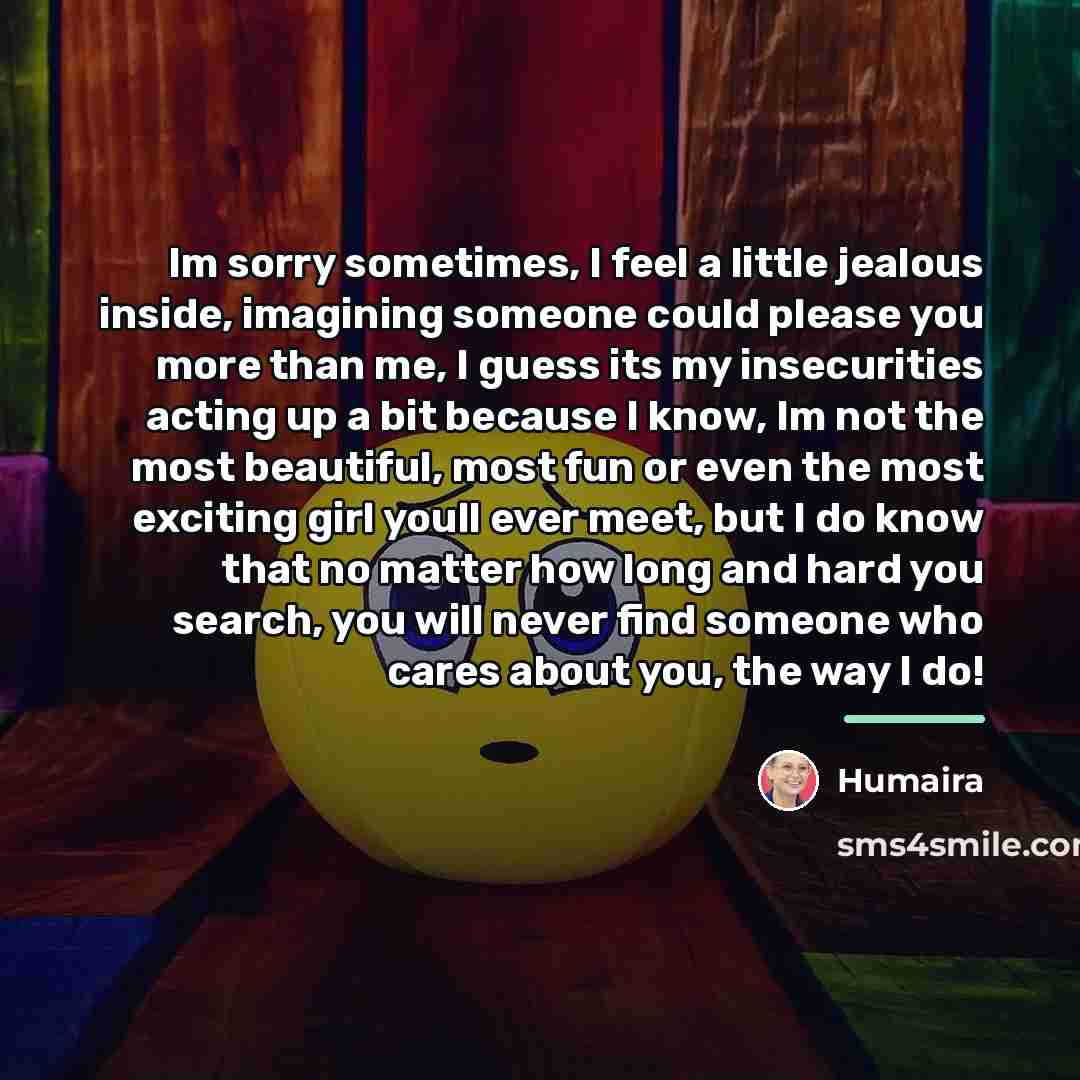 “Im sorry sometimes, I feel a little jealous inside, imagining…” quote by Humaira