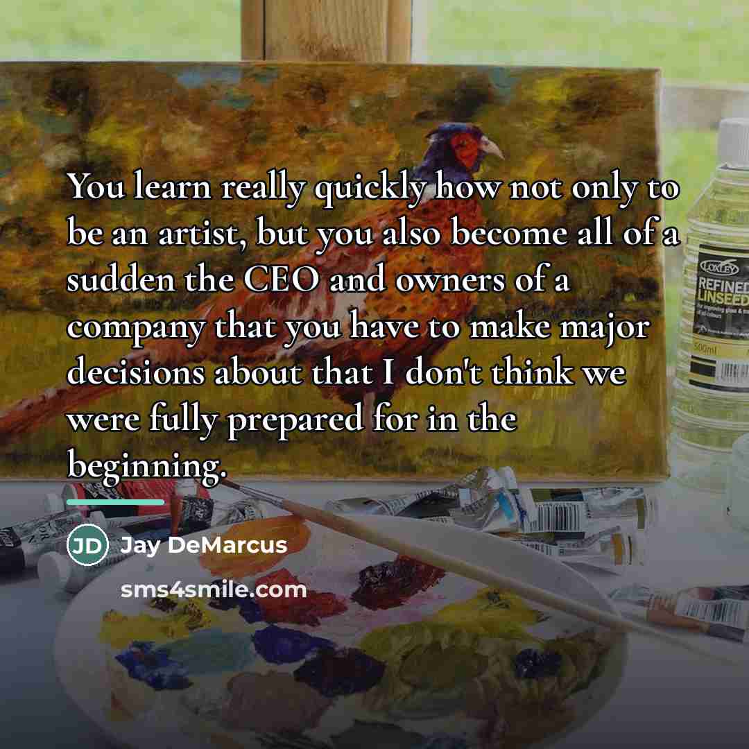 “You learn really quickly how not only to be an…” quote by Jay DeMarcus