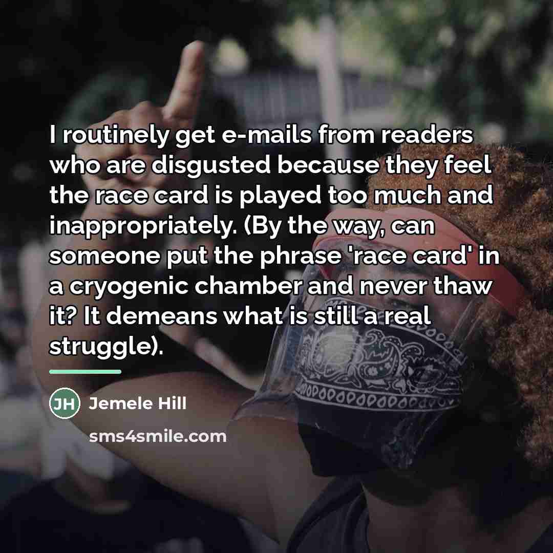 “I routinely get e-mails from readers who are disgusted because…” quote by Jemele Hill
