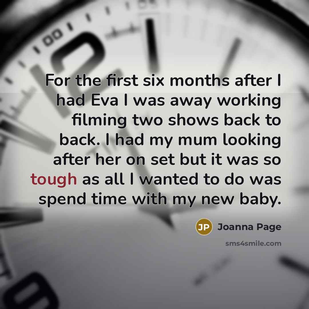 “For the first six months after I had Eva I…” quote by Joanna Page