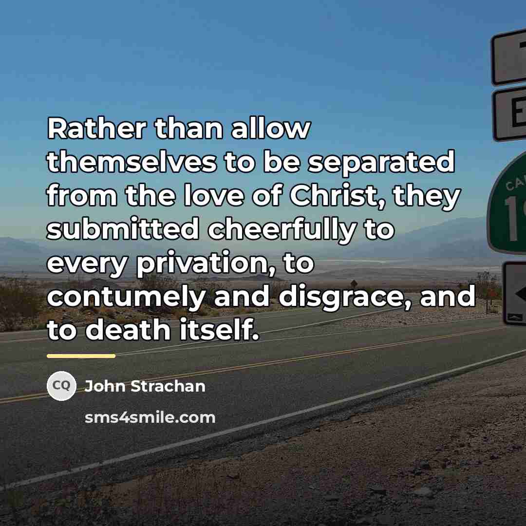 “Rather than allow themselves to be separated from the love…” quote by John Strachan