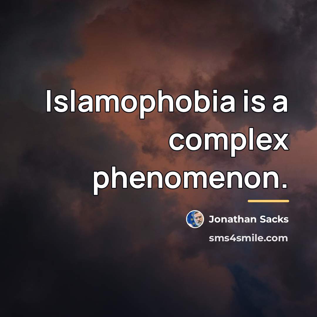 “Islamophobia is a complex phenomenon.…” quote by Jonathan Sacks