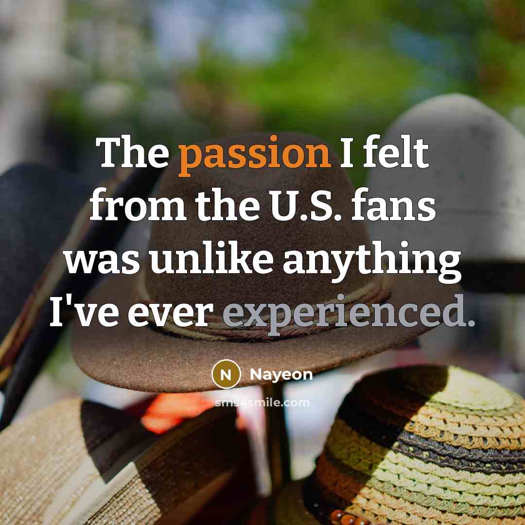 “The passion I felt from the U.S. fans was unlike…” quote by Nayeon