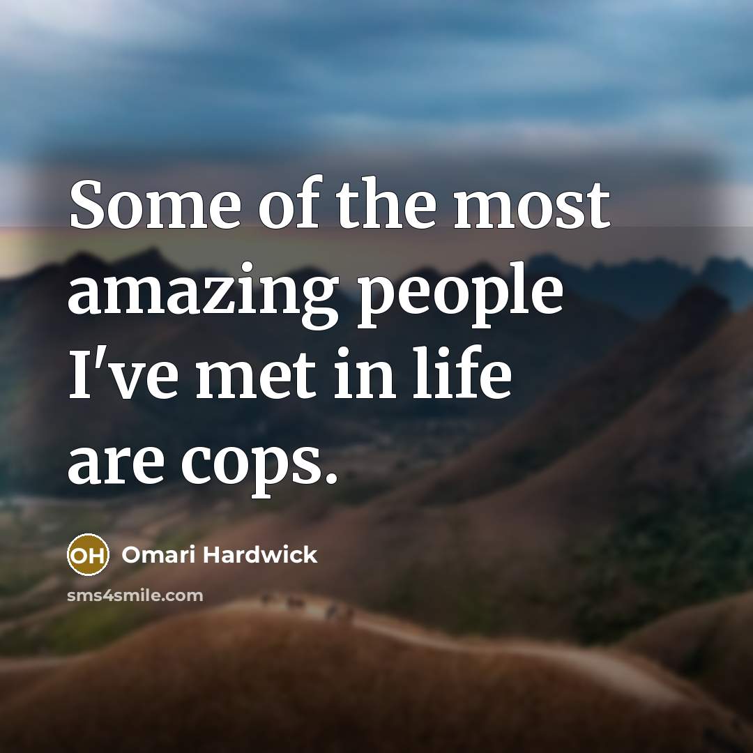 “Some of the most amazing people I've met in life…” quote by Omari Hardwick